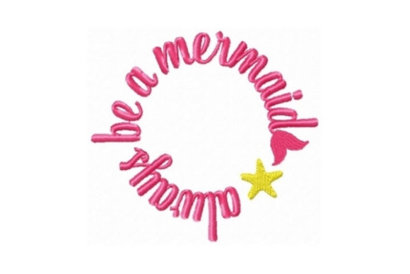 Always Be a Mermaid Embroidery Review