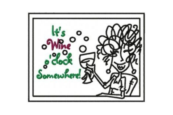 It's Wine O'Clock Somewhere Embroidery Review